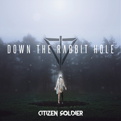 Citizen Soldier: Down The Rabbit Hole