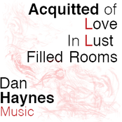 Acquitted of Love In Lust Filled Rooms