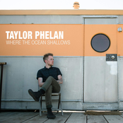 Taylor Phelan: Where The Ocean Shallows