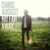 No Far Away by Chris August