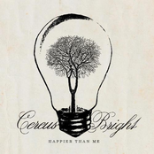 Cereus Bright: Happier Than Me