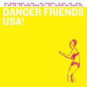 Danger Friends USA!