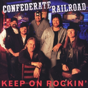 Confederate Railroad: Keep on Rockin'