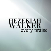 Hezekiah Walker: Every Praise