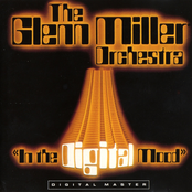 Glenn Miller Orchestra: In The Digital Mood