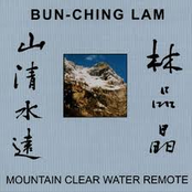 Bun-Ching Lam: Mountain Clear Water Remote