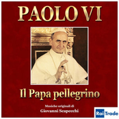 Paolo VI: Il Papa Pellegrino