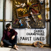 Daniel Champagne: Fault Lines