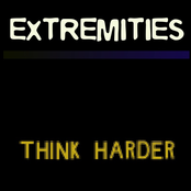 Extremities: Think Harder