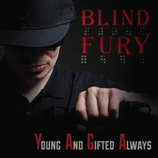 Blind Fury: Young and Gifted Always (Y.A.G.A)