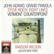 John Adams: Grand Pianola/Steve Reich: Eight Lines & Vermont Counterpoint