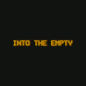 INTO THE EMPTY