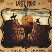 Lost Dog Street Band: Rage and Tragedy