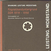 Spannung. Leistung. Widerstand. Magnetbanduntergrund DDR 1979 - 1990