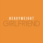 Heavy Weight: Girlfriend