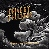 Drive By Truckers: Brighter Than Creations Dark