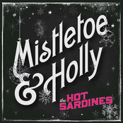 The Hot Sardines: Mistletoe & Holly