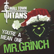 Small Town Titans: You're a Mean One, Mr. Grinch