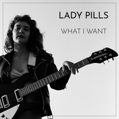 Lady Pills: What I Want