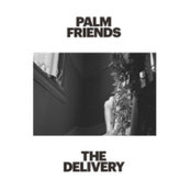 Palm Friends: The Delivery