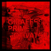 The Giraffes: Prime Motivator