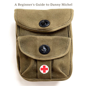Danny Michel: A Beginner's Guide to Danny Michel