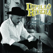 Lupillo Rivera: Entre Copas Y Botellas