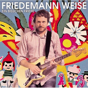 Friedemann Weise – Ein Bisschen Friede