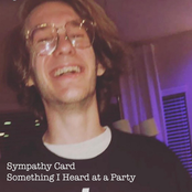 Sympathy Card: Something I Heard at a Party