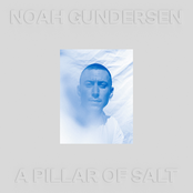 Noah Gunderson: A Pillar of Salt