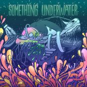 Something Underwater (Condensed Tracklist)