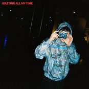 Wasting All My Time
