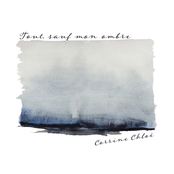 Tout, sauf mon ombre