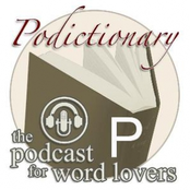 Podictionary β the podcast for word lovers β P words