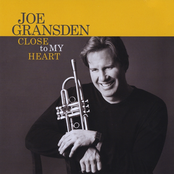 Joe Gransden: Close to My Heart