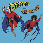 deetron & seth troxler