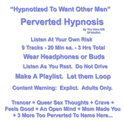 Perverted Hypnosis Made to Want Other Men