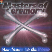Masters of Ceremony: Hardcore To Da Bone