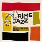 Crime Jazz: Music In The First Degree
