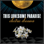 This Lonesome Paradise: Electric Dreams