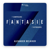 Alexander Melnikov: Fantasie: Seven Composers, Seven Keyboards