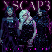 Xscap3: Here for It