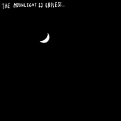 The Moonlight Is Endless...