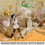 Professor Pepper's Polytechnic Institute Presents