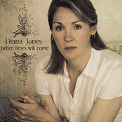 Better Times Will Come by Diana Jones