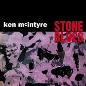 Stone Blues by Ken Mcintyre