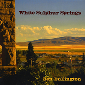 White Sulphur Springs by Ben Bullington