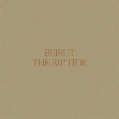 The Rip Tide by Beirut