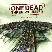 Farewell by One Dead Three Wounded