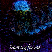 Dont Cry for me